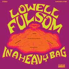 Load image into Gallery viewer, Lowell Fulsom* : In A Heavy Bag (LP, Album, RE)
