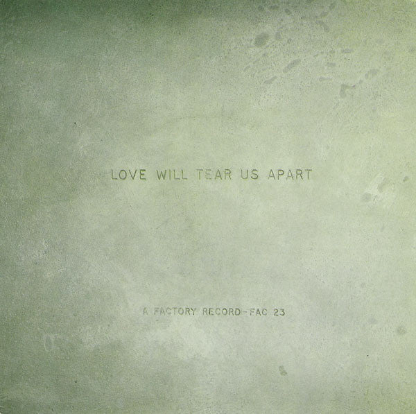 Joy Division : Love Will Tear Us Apart (7