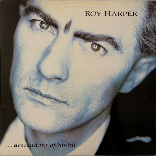Roy Harper : ...Descendants Of Smith (LP, Album)