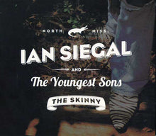 Load image into Gallery viewer, Ian Siegal And The Youngest Sons : The Skinny (CD, Album)
