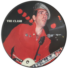 Load image into Gallery viewer, The Clash : Limited Edition Interview Picture Disc (LP, Ltd, Pic, Unofficial)
