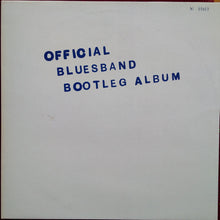Load image into Gallery viewer, The Blues Band : The Blues Band Official Bootleg Album (LP, Album, Num)
