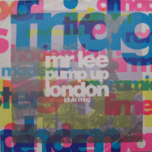 Load image into Gallery viewer, Mr Lee* : Pump Up London (12")
