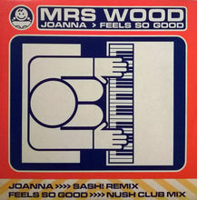 Load image into Gallery viewer, Mrs. Wood : Joanna / Feels So Good (12")
