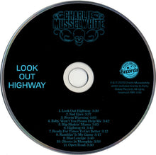 Load image into Gallery viewer, Charlie Musselwhite : Look out Highway (CD, Album)
