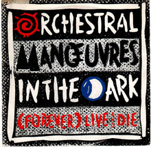 Load image into Gallery viewer, Orchestral Manœuvres In The Dark* : (Forever) Live And Die (7", Single, Mat)
