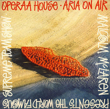 Load image into Gallery viewer, Malcolm McLaren Presents World's Famous Supreme Team : Operaa House - Aria On Air (12")
