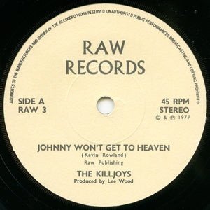 The Killjoys : Johnny Won't Get To Heaven (7", RP, Whi)