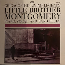 Load image into Gallery viewer, Little Brother Montgomery : Chicago: The Living Legends (LP, RE)
