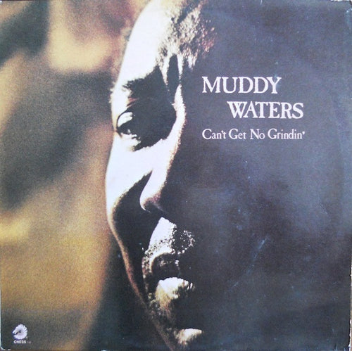 Muddy Waters : Can't Get No Grindin' (LP, Album)