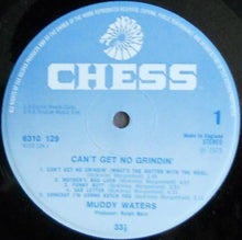 Load image into Gallery viewer, Muddy Waters : Can&#39;t Get No Grindin&#39; (LP, Album)
