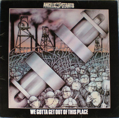 Angelic Upstarts : We Gotta Get Out Of This Place (LP, Album)
