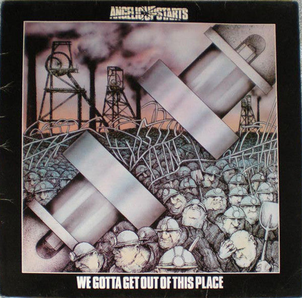 Angelic Upstarts : We Gotta Get Out Of This Place (LP, Album)
