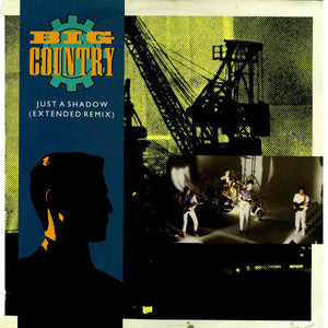 Big Country : Just A Shadow (Extended Remix) (12", Single)
