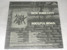 Load image into Gallery viewer, New York City : Soulful Road (LP, Album)
