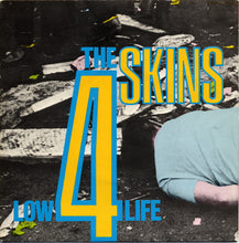 Load image into Gallery viewer, The 4 Skins* : Low Life (7&quot;, Single)
