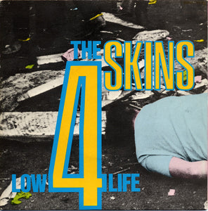 The 4 Skins* : Low Life (7", Single)