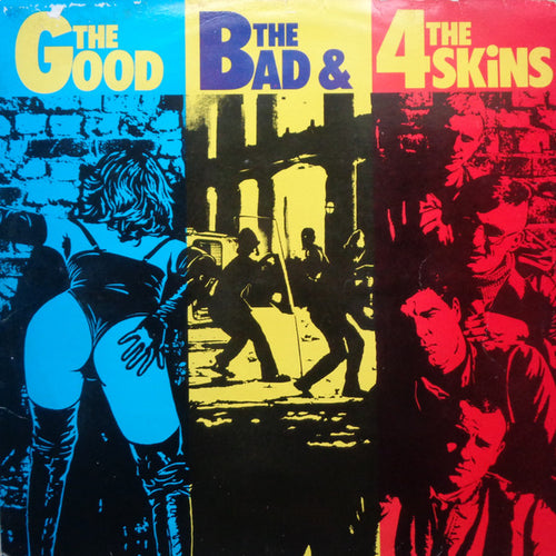 The 4 Skins* : The Good, The Bad & The 4 Skins (LP, Album)