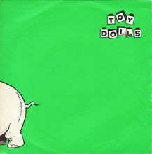Load image into Gallery viewer, Toy Dolls : Nellie The Elephant (7&quot;, Single)
