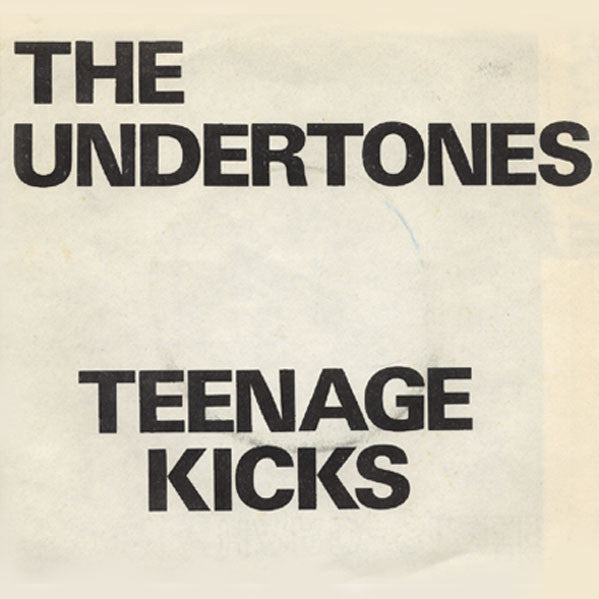 The Undertones : Teenage Kicks (7
