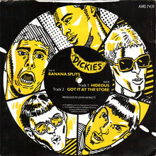 Load image into Gallery viewer, The Dickies : Banana Splits (7&quot;, Single, Yel)
