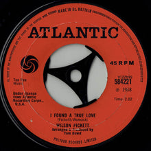 Load image into Gallery viewer, Wilson Pickett : I Found A True Love (7", Single)
