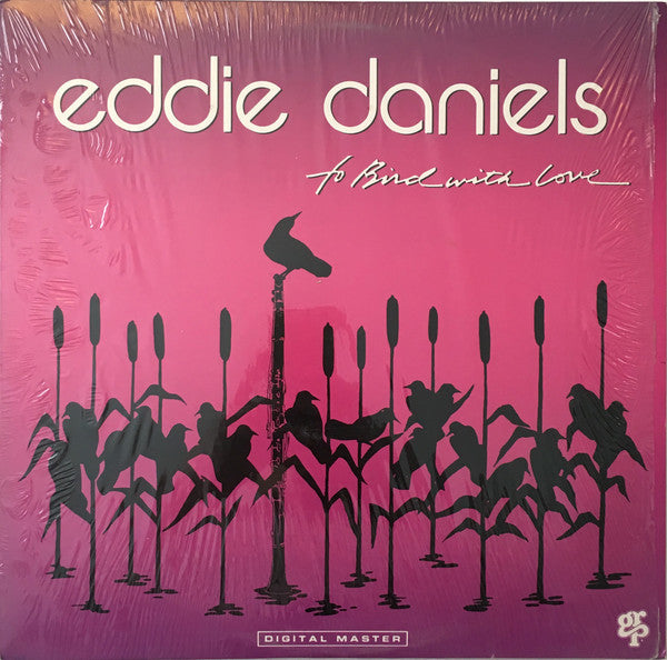 Eddie Daniels : To Bird With Love (LP, Album)