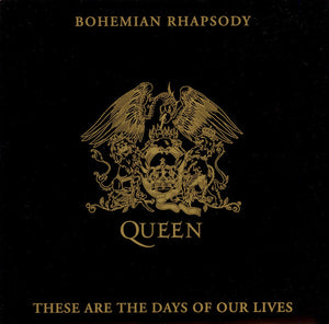 Queen : Bohemian Rhapsody / These Are The Days Of Our Lives (7", Single, Sol)
