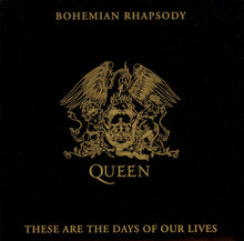 Load image into Gallery viewer, Queen : Bohemian Rhapsody / These Are The Days Of Our Lives (7&quot;, Single, Sol)
