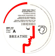 Load image into Gallery viewer, Breathe (3) : How Can I Fall? (12&quot;, Pos)
