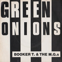 Load image into Gallery viewer, Booker T. &amp; The M.G.s* : Green Onions (7&quot;, RE)
