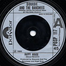 Load image into Gallery viewer, Siouxsie And The Banshees* : Happy House (7&quot;, Single)

