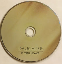 Load image into Gallery viewer, Daughter (2) : If You Leave (CD, Album)
