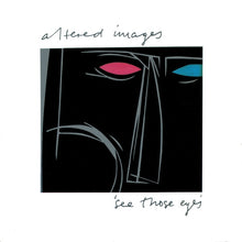 Load image into Gallery viewer, Altered Images : See Those Eyes (7", Single, Cya)
