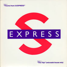 Load image into Gallery viewer, S-Express* : Theme From S-Express / The Trip (Microdot House Mix) (7", Single)
