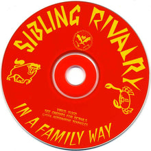Load image into Gallery viewer, Sibling Rivalry : In A Family Way (CD, Maxi)
