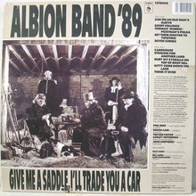 Load image into Gallery viewer, Albion Band' 89* : Give Me A Saddle, I'll Trade You A Car (LP, Album)

