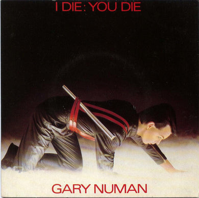 Gary Numan : I Die: You Die (7