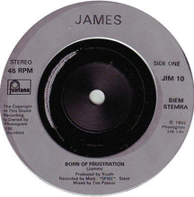 Load image into Gallery viewer, James : Born Of Frustration (7", Single)
