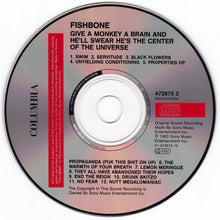 Load image into Gallery viewer, Fishbone : Give A Monkey A Brain... And He'll Swear He's The Center Of The Universe (CD, Album)
