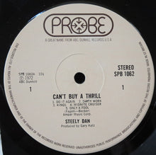 Load image into Gallery viewer, Steely Dan : Can&#39;t Buy A Thrill (LP, Album, RP)
