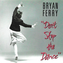 Load image into Gallery viewer, Bryan Ferry : Don't Stop The Dance (7", Single)
