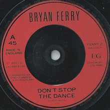 Load image into Gallery viewer, Bryan Ferry : Don't Stop The Dance (7", Single)
