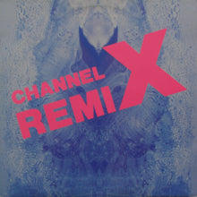 Load image into Gallery viewer, Channel X : Rave The Rhythm (Remix) (12")
