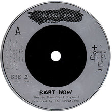 Load image into Gallery viewer, The Creatures : Right Now (7&quot;, Single, Sil)
