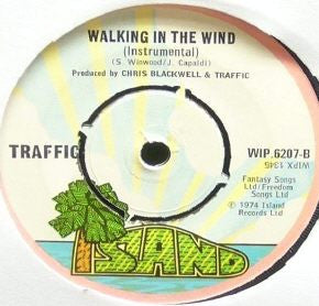 Traffic : Walking In The Wind (7", Single)