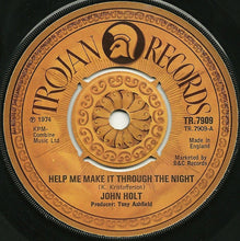 Load image into Gallery viewer, John Holt : Help Me Make It Through The Night (7&quot;, Single, Pus)
