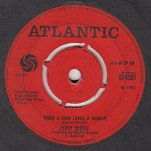 Load image into Gallery viewer, Percy Sledge : When A Man Loves A Woman (7", Single, Fou)
