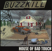Load image into Gallery viewer, Buzzkill : House Of Bad Touch (CD, Album)
