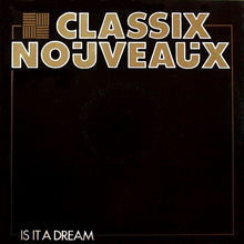 Load image into Gallery viewer, Classix Nouveaux : Is It A Dream (12&quot;)
